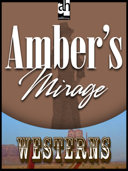 Title details for Amber's Mirage by Zane Grey - Available